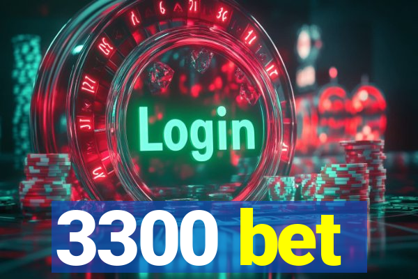 3300 bet